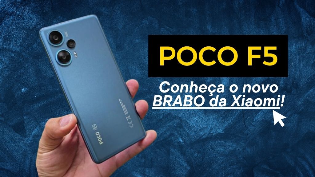 Análise Poco F5 Da Xiaomi O Novo Queridinho Da Galera O Incrível 5334