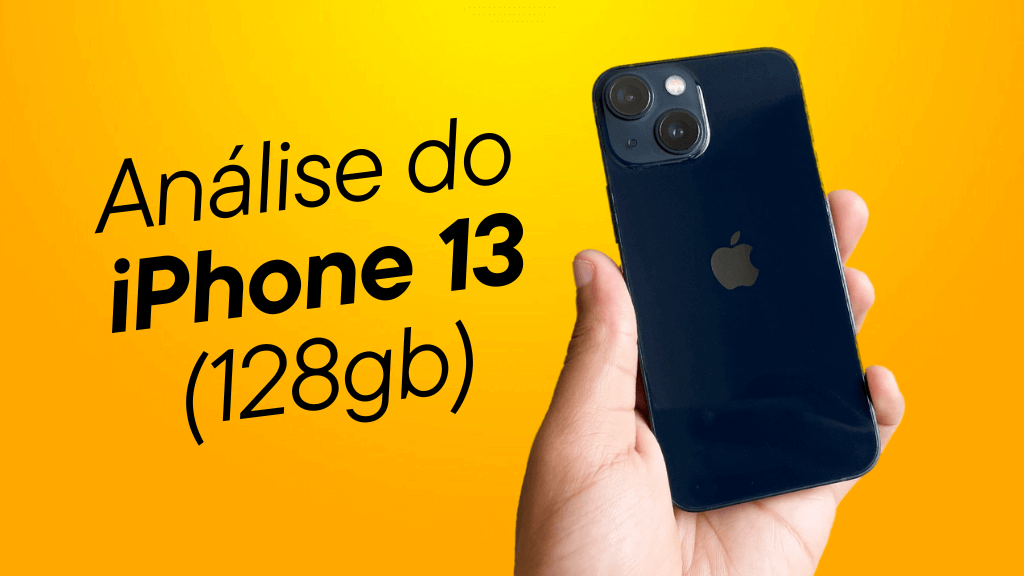 Análise completa do Apple iPhone 13 (128 GB) - Desempenho, Câmeras e Mais